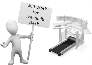 Will Work for Treadmill Desk