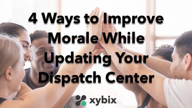 Improve morale while updating your dispatch center
